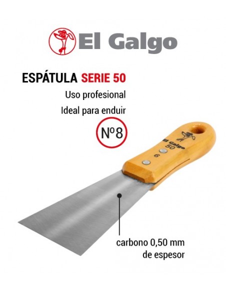 Espátula Nº 8 EL GALGO Serie 50